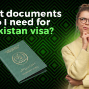 What Documents Do I Need For a Pakistan Visa?