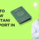 How to Renew Pakistani passport in UK